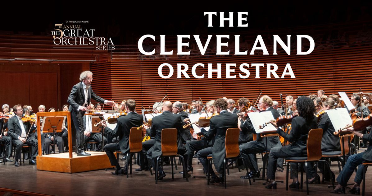 Cleveland Orchestra | Dr. Phillips Center for the Performing Arts