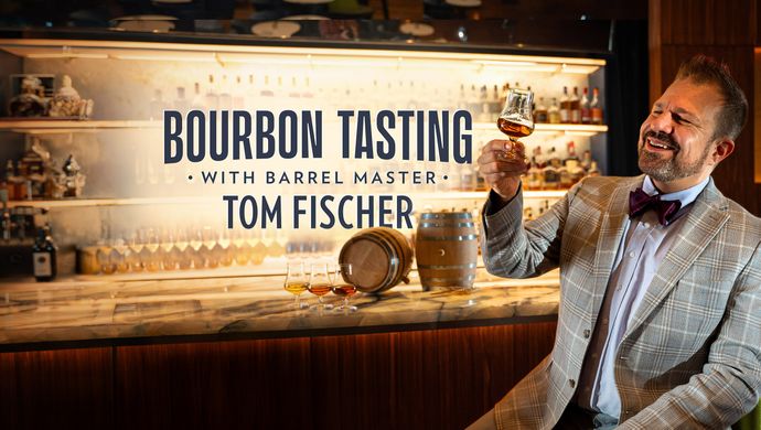 Bourbon Tasting with Barrel Master Tom Fischer