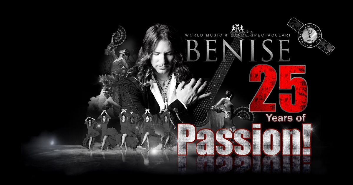 Benise — 25 Years of Passion! | Dr. Phillips Center for the